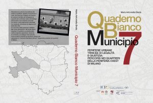 Copertina del libro della Fondazione Carlo Perini di Milano: Quaderno Bianco Municipio 7 - Milano