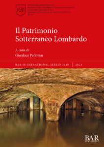 Atti del Convegno IL PATRIMONIO SOTTERRANEO LOMBARDO tenutosi in Regione Lombardia nel 2022.