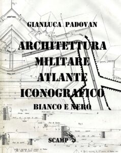 Architettura Militare Atlante iconografico in bianco e nero con 800 immagini
