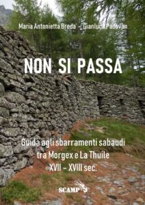 NON SI PASSA. Guida agli sbarramenti sabaudi tra Morgex e La Thuile